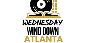 Wednesday Winddown at the Underground Atlanta