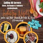 Industry Night - Eat , Drink, Throw some Axes