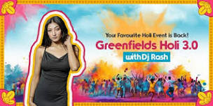 Greenfields Holi 3.0