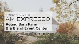 AM Expresso at Round Barn Farm B & B and Event Center