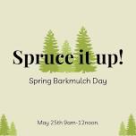 Spruce it up! Spring Barkmulch Day — Sardis Fellowship