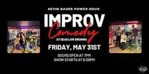 IMPROV Comedy w/ Kevin Bauer's Power Hour