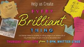 Help us create 'Every Brilliant Thing'!