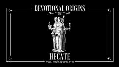 Devotional Origins of Hecate