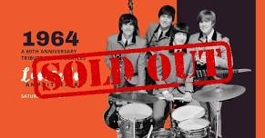 **SOLD OUT** 1964 The Tribute