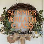 Summer Wreath & Wine Class w/ Daisy Design