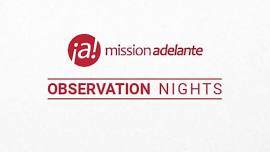 Mission Adelante Observation Nights