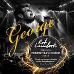 Rob Lamberti “Perfectly George”