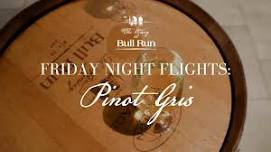 Friday Night Flights: Pinot Gris