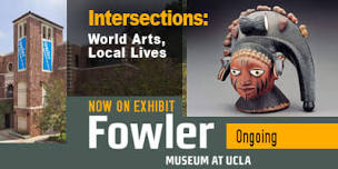 The FOWLER MUSEUM: Intersections