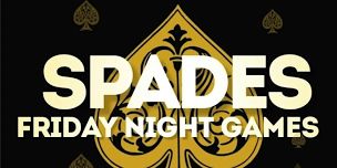 FRIDAY NIGHT SPADES  SPRING TOURNAMENT