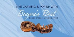 Bayou's Best Pop-Up Live Carving Event