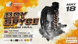 SCREAM HULL - BOY SPYCE LIVE