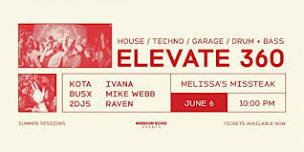 Melissas Missteak & Mission Echo Present: ELEVATE 360