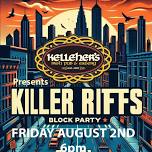 The Killer Riffs at Kellehers Block Party!