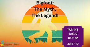 SRP: Bigfoot-the Myth, the Legend (Ages 7-12)