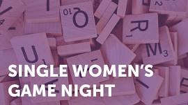 Single Women’s Game Night