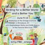 The Omega Institute, NY - Birding for a Better World and a Better You — Feminist Bird Club