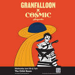 GRANFALLOON x COSMIC SONGWRITERS CLUB