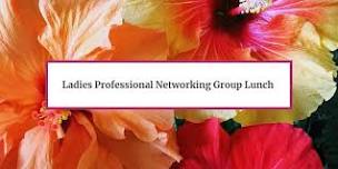 Ladies Professional Networking Group Lunch