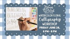 Watercolor Floral Calligraphy Workshop!