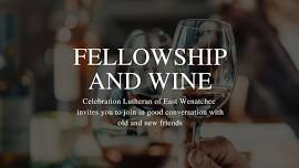 Fellowship and Wine