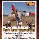 Kerry Kuhn Horsemanship - Fundamentals to Refinement Clinic