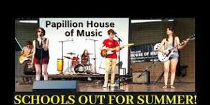 Papillion House of Music Presents School's out for Summer 2024