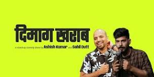 Dimag Kharab featuring Ashish & Sahil