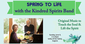 Spring to Life with the Kindred Spirits - Improvisational Music to Touch the Soul & Lift the Spirit