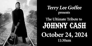 Terry Lee Goffee: The Ultimate Tribute to Johnny Cash