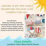 4th of JULY Cookie Decorating Class With The Tasty Sprinkle