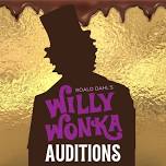 “Willy Wonka” Auditions