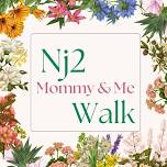 Nj2 Mommy & Me Walk