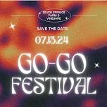 GO GO FESTIVAL AT THE VINEYARD! July 13 2024!