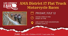 AMA District 17 Flat Track Motorcycle Races at Lee County Fair