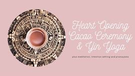 Heart Opening Cacao Ceremony with Yin Yoga