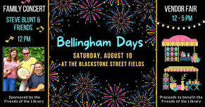 Bellingham Days Family Concert, Vendor Fair & More!