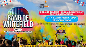 Rang De Whitefield Vol 2   | HOLI 2024