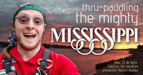 Paddling the Mighty Mississippi with Kelton Bailey