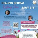 Healing Retreat ~ Restoring Peace