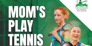 Moms Play Tennis Too