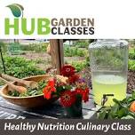 HUB Garden Healthy Nutrition Culinary Class — Civic Garden Center of Greater Cincinnati