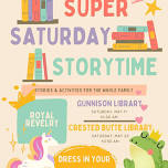 Super Saturday Storytime! *Royal Revelry*