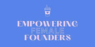 Empowering Female Founders Networking Coffee