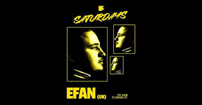 Saturdays ft Efan (UK)