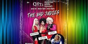 The Bad Judies are BACK at QXT's Nightclub!