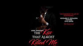 Annie Johnson's THE KISS THAT ALMOST KILLED ME