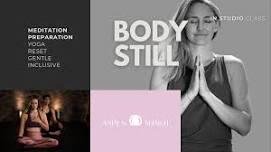 BODY STILL (après stretch + meditation) at Aspen Shakti