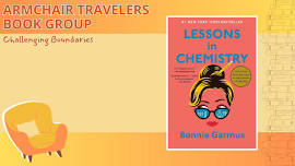 Armchair Travelers Book Group - Lessons in Chemistry by Bonnie Garmus